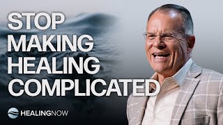Stop Making Healing Complicated - Healing NOW with Daniel Amstutz - July 30, 2025