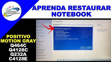 Como Restaurar Positivo Motion Gray Q464C, Q4128C, Q232A, Restaurar Positivo