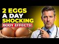 Doctors SHOCKED: Eating 2 Eggs Daily Does THIS to Your Body!