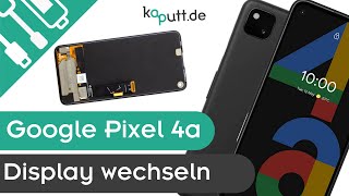 Google Pixel 4A Display wechseln | kaputt.de