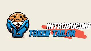 Token Tailor Introduction and QuickStart