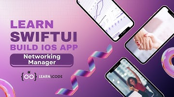 Networking Manager | Build Powerful iOS App from Scratch Step-by-Step SwiftUI Tutorial