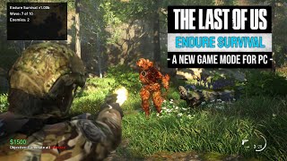 The Last of Us: Endure Survival Mod - First Look