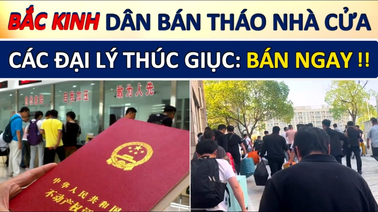 Bắc Kinh hỗn loạn: Thị trường nhà đất sụp đổ, Hoảng Loạn bán tháo chỉ sau một đêm...