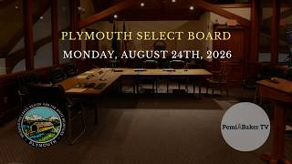 Plymouth Select Board - August 24th, 2026