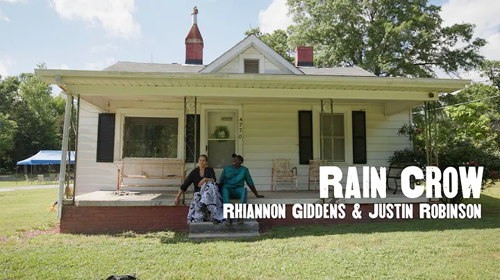 Rhiannon Giddens & Justin Robinson - Rain Crow (Official Video)