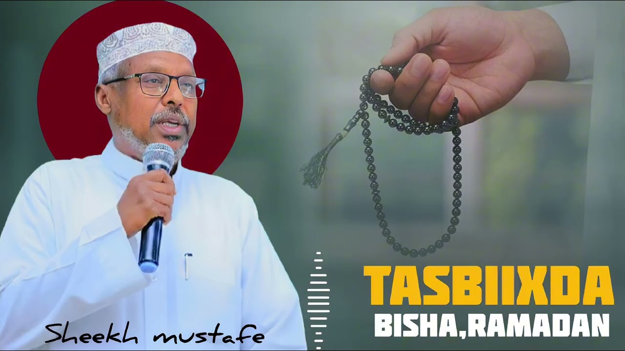 TASBIIXDA || BISHA RAMADAN || SHEEKH MUSTAFE @QalbiSame-r4l 