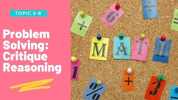 5-8: Problem Solving: Critique Reasoning