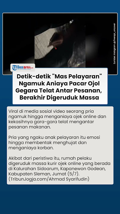 Detik-detik Pria di Jogja Ngaku Anak Pelayaran Aniaya Ojol dan Pacarnya, Gegara Telat Antar Pesanan