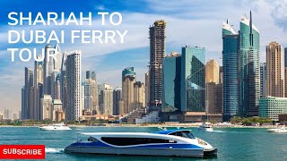 Sharjah To Dubai Ferry Tour
