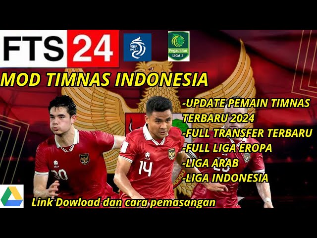 KEREN BANGET!!FTS 24 MOD TIMNAS INDONESIA DAN EROPA NEW LAWAN SULIT LINK DOWLOAD DAN CARA PEMASANGAN class=