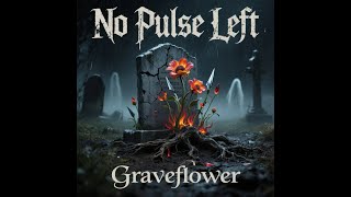 No Pulse Left - Dead Inside Still Breathing