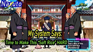 Naruto :My System Says: Time to Make This “Soft Rice” HARD! #narutofanfic #naruto #ninja #anime screenshot 2