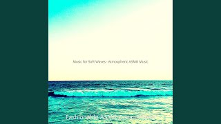 Smooth Ambiance for Soft Waves