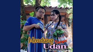 Mendung Tanpo Udan (feat. Fendik Adella)