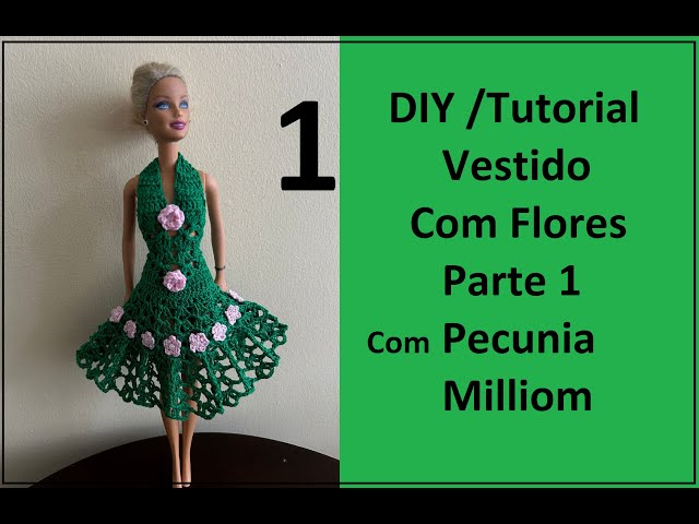 Como Fazer Vestido de Crochê Para Boneca Barbie - Blusa Parte 1 Com Pecunia  Milliom Crochê 