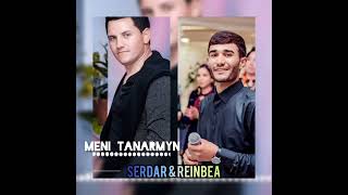 Serdar & Reinbea - Meni Tanarmyn (Audio 2022) #official #menitanarmyn #serdaratajan