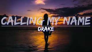 Drake - Calling My Name (Clean) (Lyrics) - Audio at 192khz, 4k Video