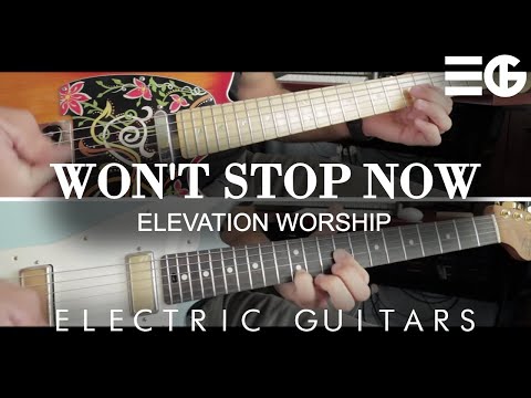 won't-stop-now-||-electric-guitar-|-elevation-worship