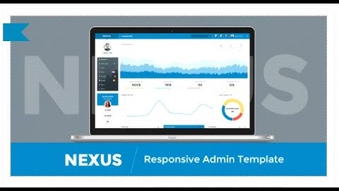 Nexus - Responsive Admin Template | Themeforest Download