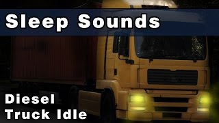 Relaxing SLEEP SOUNDS: Diesel Truck Idling, Truck Sounds, Engine Sounds, Engine Drone, 10 Hours