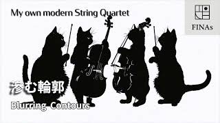 FINAs  滲む輪郭 / Blurring Contours - pamphlet for string quartet | composed by fina