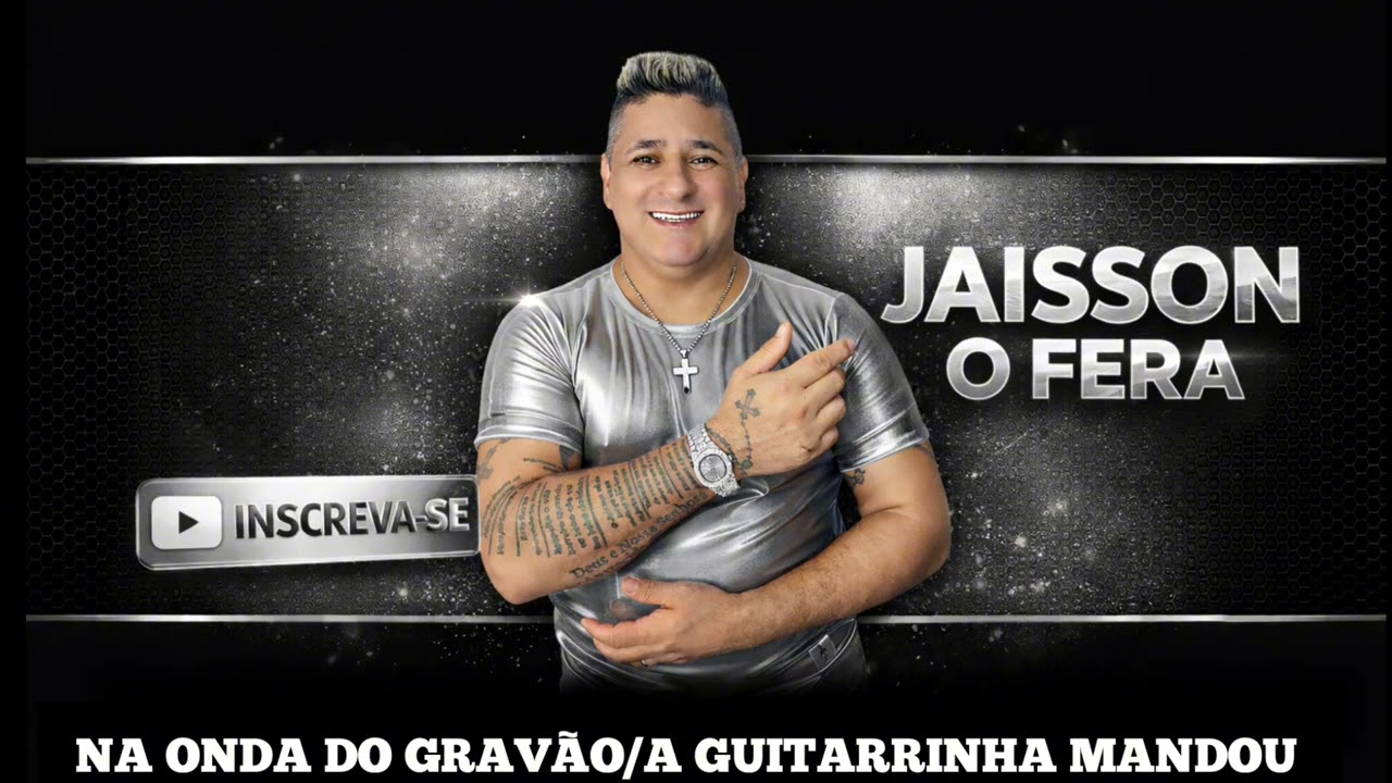 JAISSON O FERA NA ONDA DO GRAVÃO /A GUITARRINHA MANDOU 