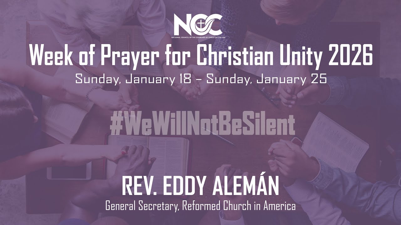 Week of Prayer for Christian Unity - Rev. Eddy Aleman, Reformed Church in America