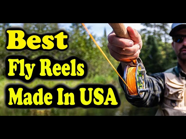 Best Fly Reels Made In USA 