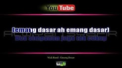 LAGU KARAOKE WALI BAND - EMANG DASAR | FULL HD  - Durasi: 4:13. 