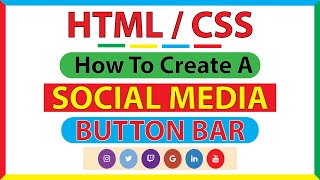 How To Create A Social Media Button Bar On A Web Page Using HTML & CSS