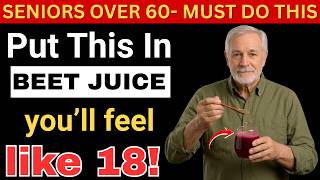 Men Over 50: Add THIS to Beet Juice to Restore Blood Flow & Vitality