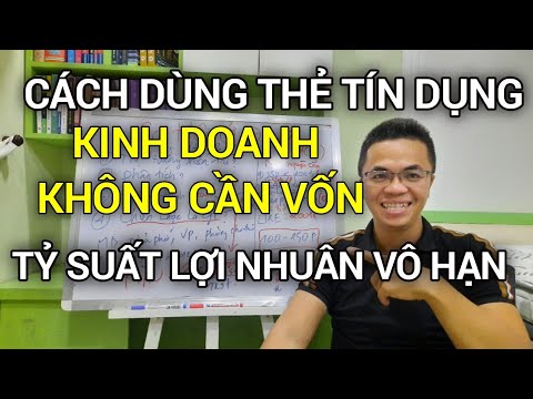 Video: Cách Kiếm Lợi Nhuận Với Thẻ Tín Dụng