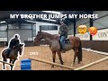 MY BROTHER JUMPS MY HORSE?!?!?!