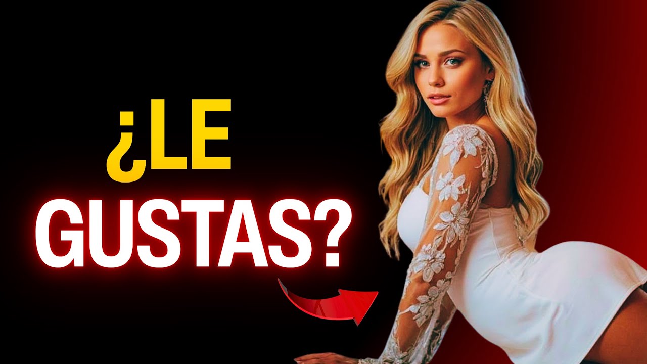 7 Señales de Que Le Gustas a Una Mujer (Y No Lo Demuestra) | Psicología Femenina