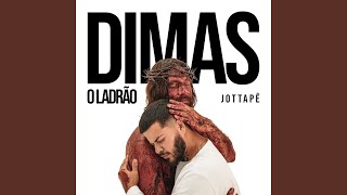 Dimas (O Ladrão) - Jottapê