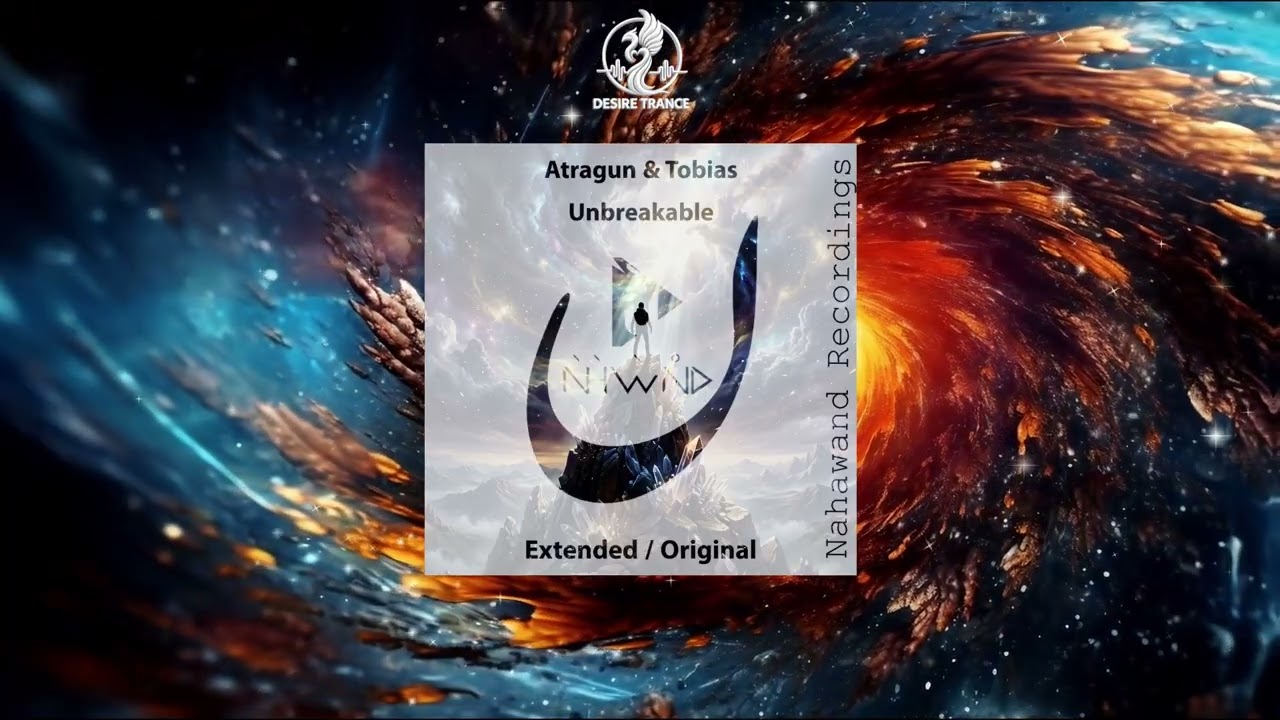 Atragun & Tobias - Unbreakable (Extended Mix)[Nahawand Recordings]
