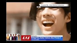 EYE | Selagi Kau Setia Takkan Kupersia #lyriclagu