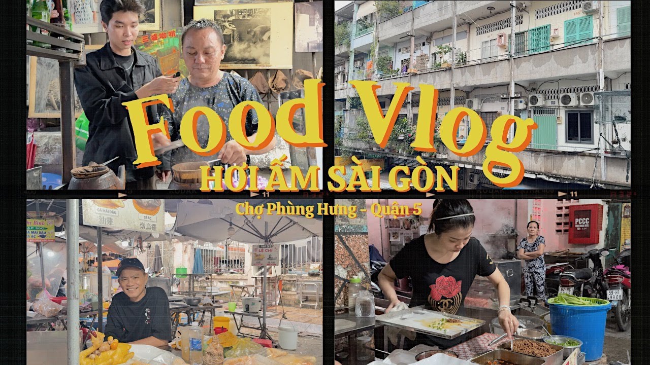 [FOOD VLOG] HƠI ẤM SÀI GÒN - KHÁM PHÁ KHU CHỢ PHÙNG HƯNG NGƯỜI HOA QUẬN 5