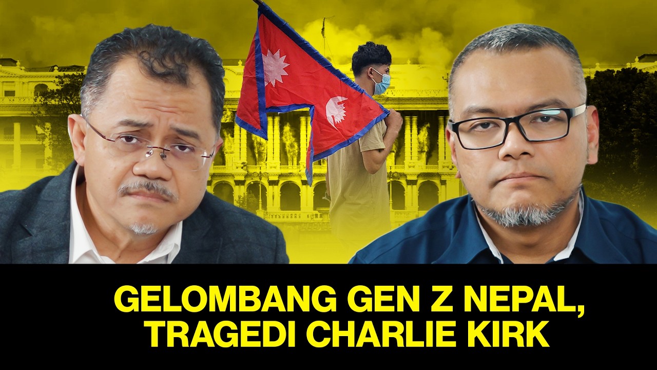 [DAFF:E09] STPM 4.00 ditolak UM, protes Kampung Sungai Baru, gelombang Nepal, tragedi Charlie Kirk