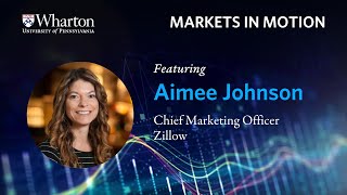 Markets in Motion with Aimee Johnson, Chief Marketing Officer at Zillow
