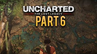 Uncharted The Lost Legacy Walkthrough Part 6 - The Queens Ruby (Gameplay Commentary PS4)