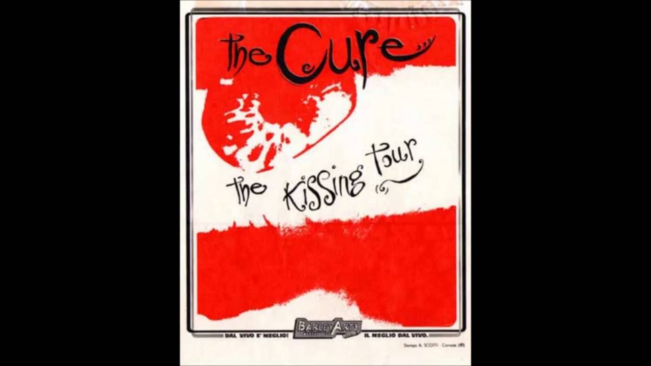 the cure kissing tour 1987