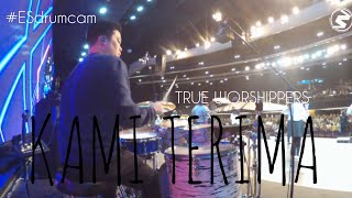 Echa Soemantri - Kami Terima (True Worshippers) #ESdrumcam