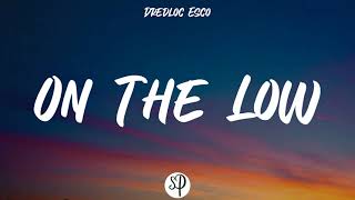 Dredloc Esco - On The Low (Lyrics)