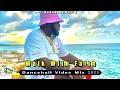 Dancehall Motivation Video Mix 2023: WALK WITH FAITH - Chronic Law, Jahshii, Jahmiel &More