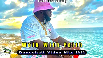 Dancehall Motivation Video Mix 2023: WALK WITH FAITH - Chronic Law, Jahshii, Jahmiel &More