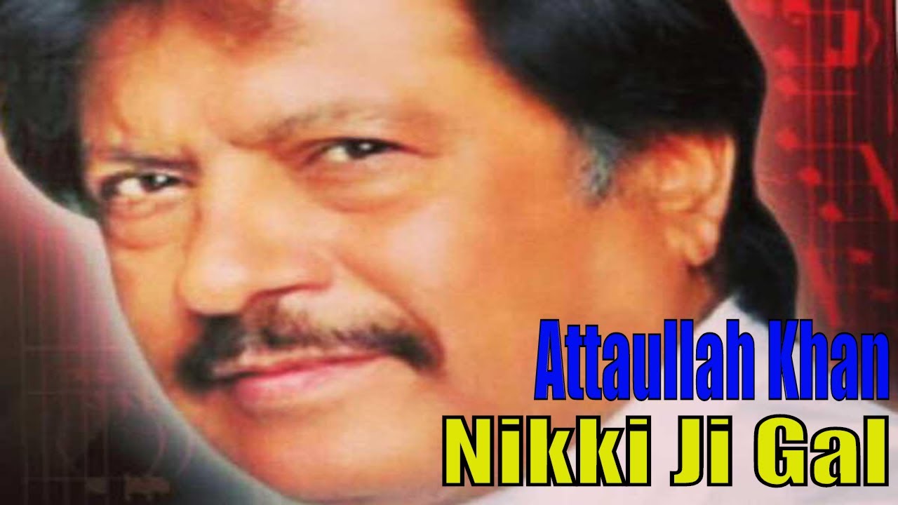Attaullah Khan EsaKhelvi  Nikki Ji Gal To Rusdeh  Full HD Video