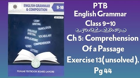 English Grammar, PTB, Class 9-10, Comprehension, Exercise 13