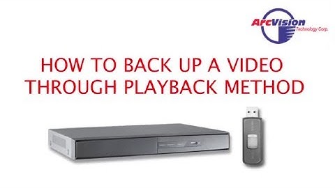 How To Back Up A Video Through Playback Method